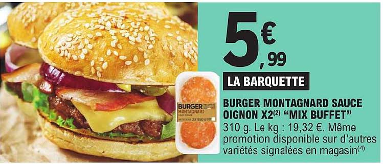 Burger Montagnard Sauce Oignon X 2 "mix Buffet"