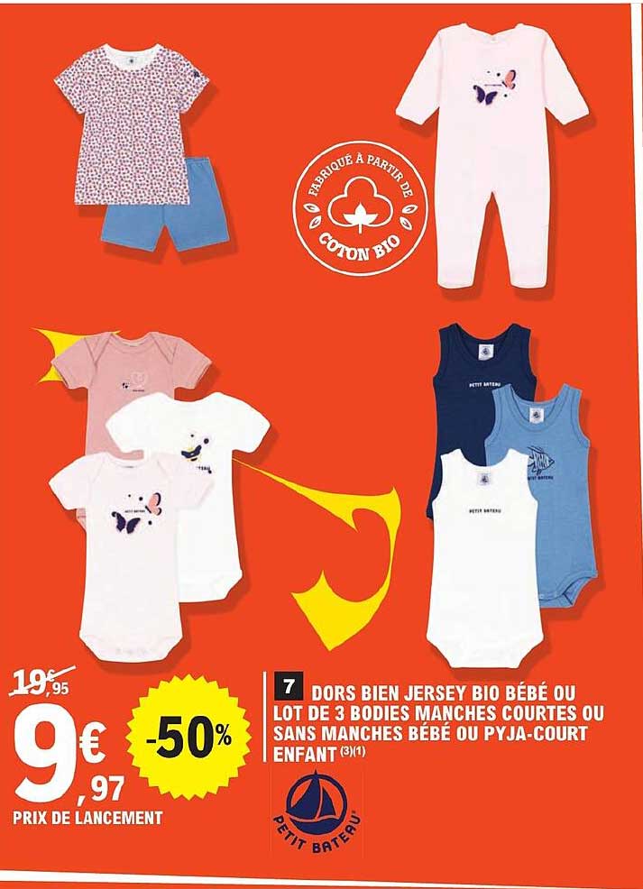 dors bien jersey bio bébé ou lot de 3 bodies manchces courtes ou sans manches bébé ou pyja-court enfant petit bateau