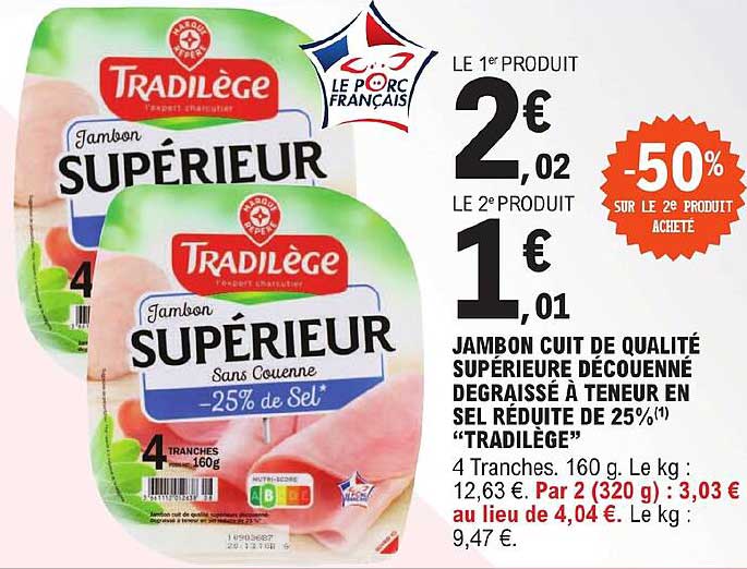 jambon cuit de qualité supérieur découenné degraissé à teneur en sel réduite de 25% "tradilège"
