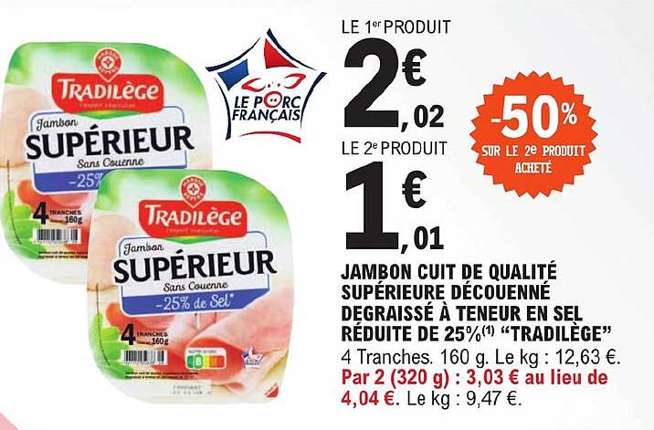 jambon cuit de qualité supérieure découenné dégraissé à teneur en sel réduite de 25% "tradilège"