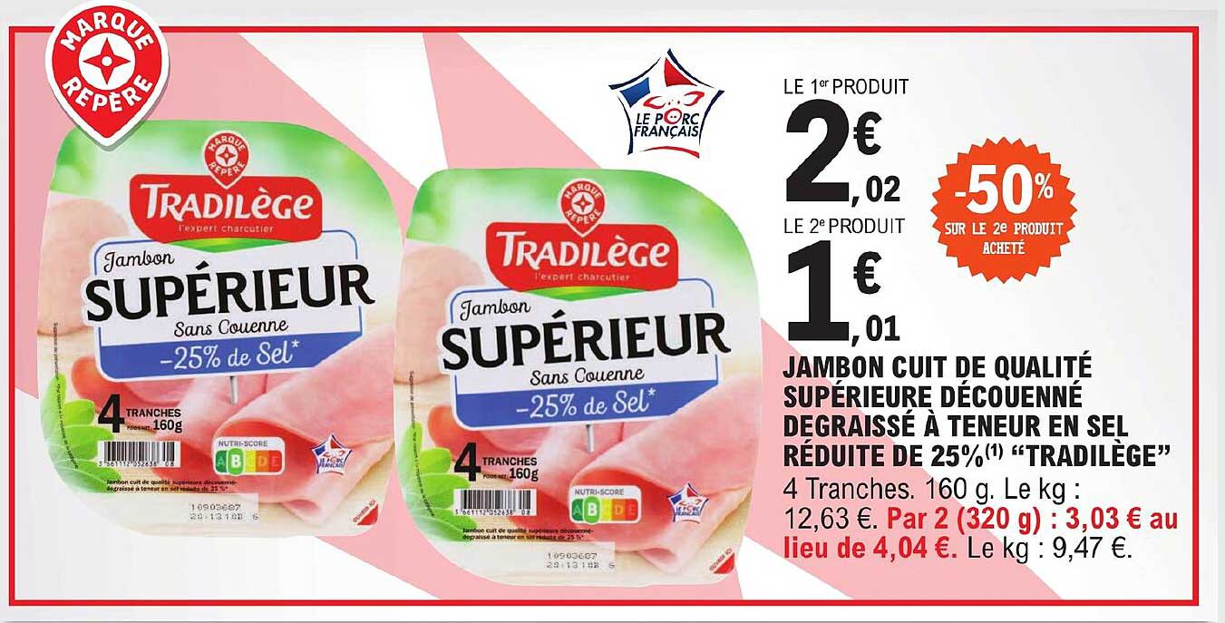 jambon cuit de qualité supérieure découenné  degraissé à teneur en sel réduite de 25% "tradilège"