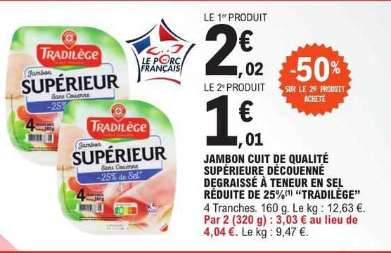 jambon cuit de qualité supérieure découenné dégraissé à teneur en sel réduite de 25% tradilège
