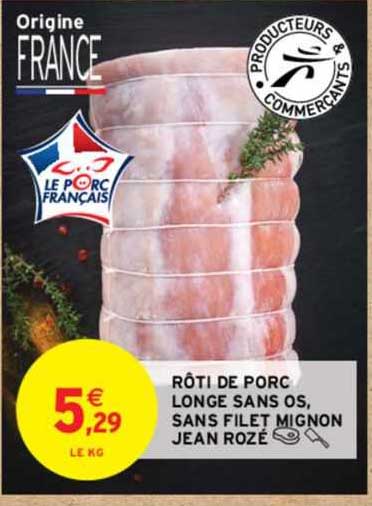 rôti de porc longe sans os, sans filet mignon jean rozé