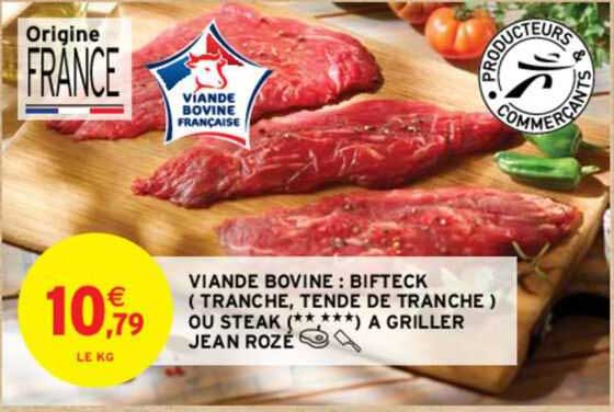 viande bovine : bifteck (tranche, tende de tranche) ou steak (**,***) à griller jean rozé