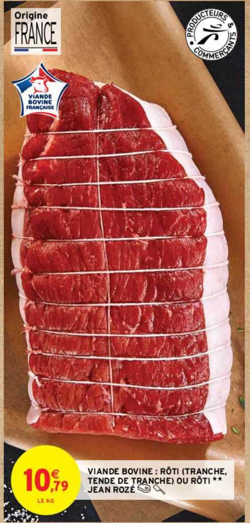 viande bovine : rôti (tranche, tende de tranche ou rôti**) jean rozé