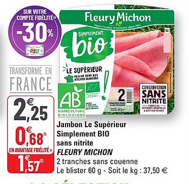 jambon le supérieur simplement bio sans nitrite fleury michon