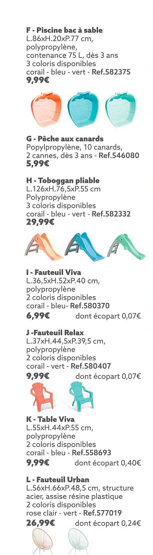 piscine bac à sable, pêche aux canards, tobbogane pliable, fauteuil viva, fauteuil relax, table viva, fauteuil urban,
