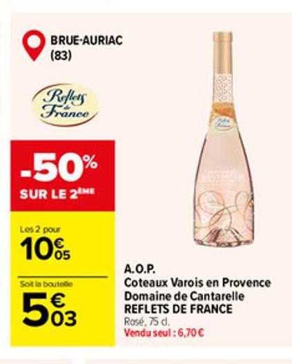 a.o.p. coteaux varoirs en provence domaine de cantarelle reflets de france