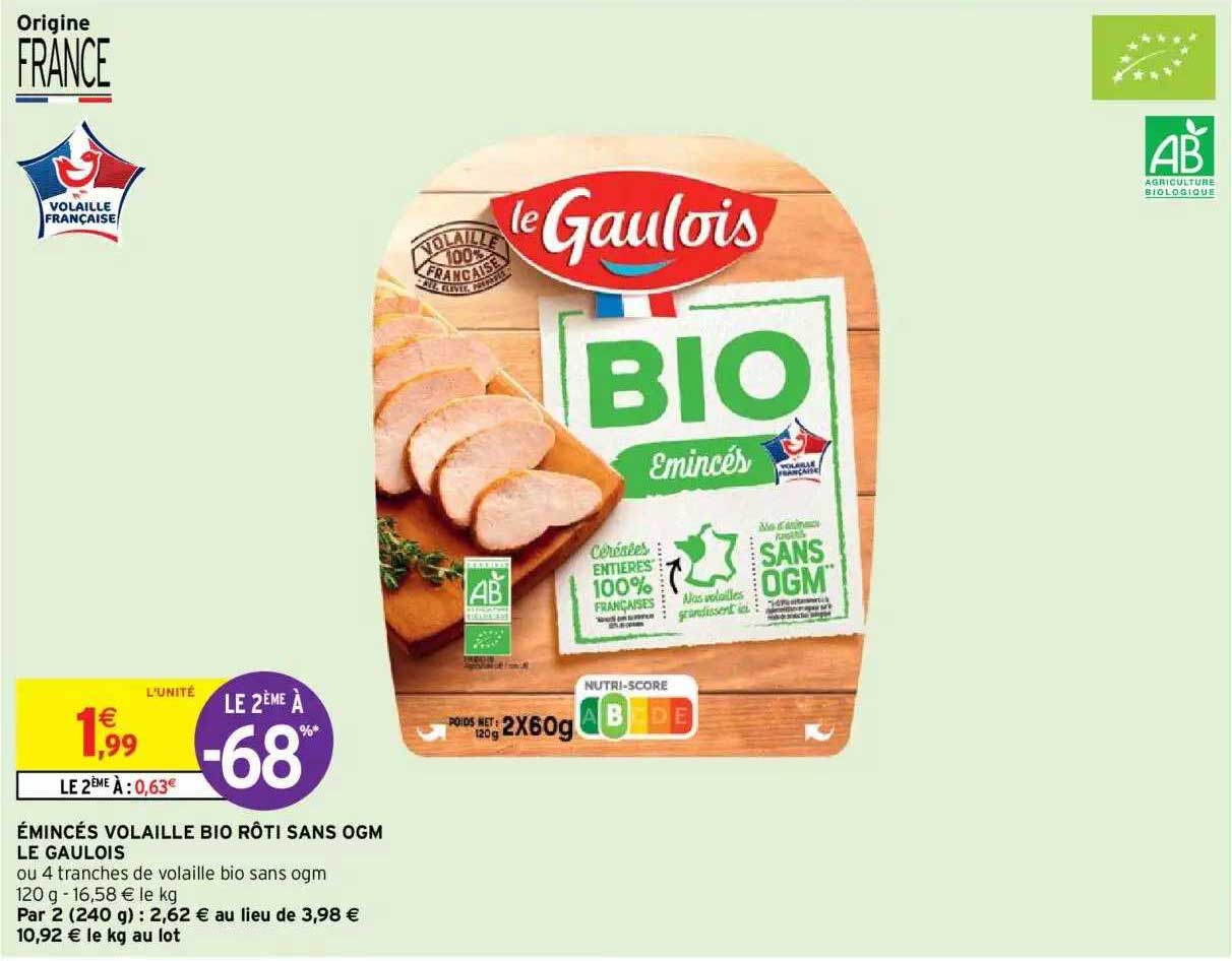 émincés volaille bio rôti sans ogm le gaulois