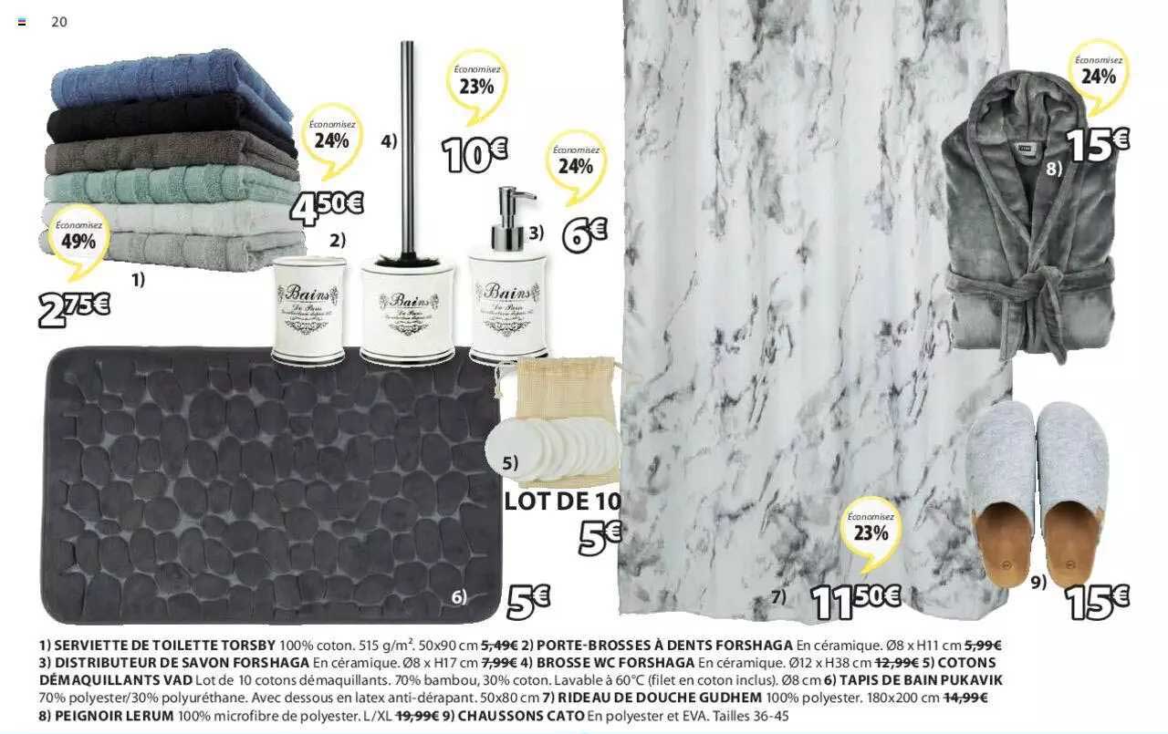 serviette de toilette torsby, porte-brosses à dents forshaga, distributeur de savon forshaga, brosse wc forshaga, cotons démaquillants vad, tapis de bain pukavik, peignoir lerum, chaussons cato