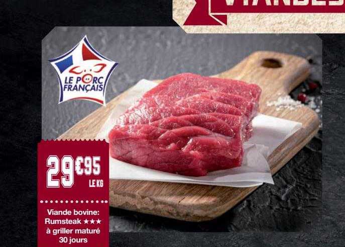 viande bovine : rumsteak *** à griller maturé 30 jours