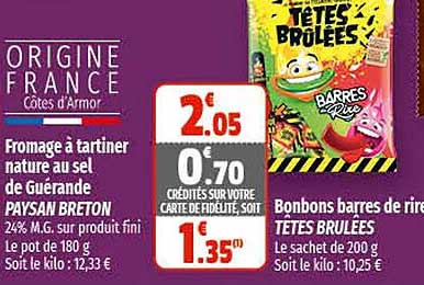 fromage à tartiner nature au sel de guérande paysan breton, bonbons barres de rire têtes brûlées