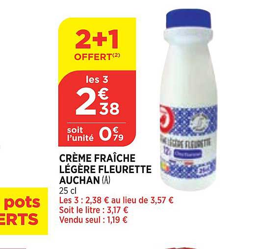 Crème Fraîche Légère Fleurette Auchan 2+1 Offert