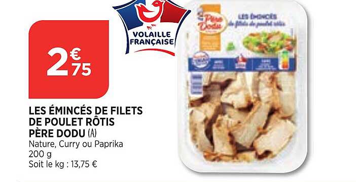 Les émincés De Filet De Poulet Rôtis Père Dodu