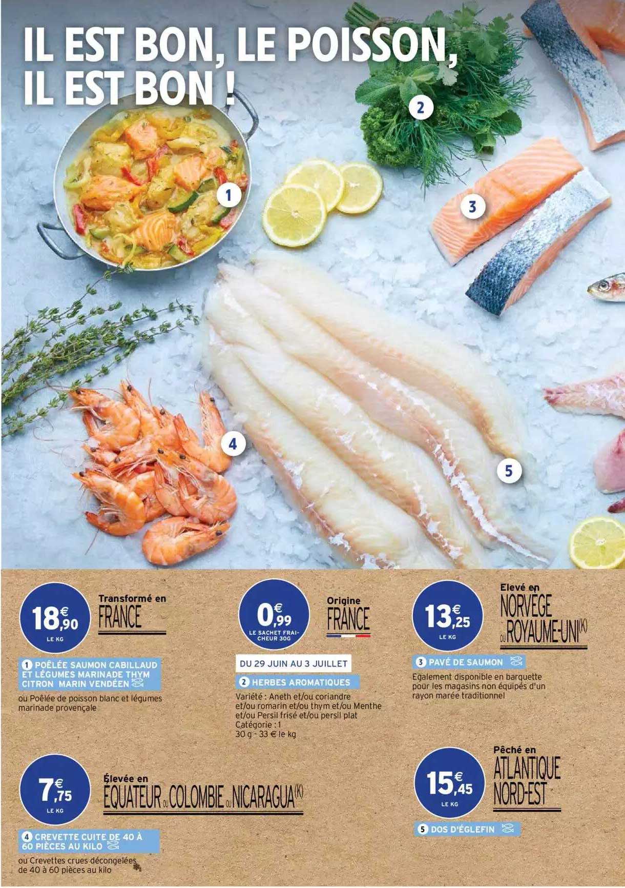 poêler saumon cabillaud et légumes marinade thym citron marin vendéen, herbes aromatiques, pavé de saumon, crevette cuit de 30 à 60 au kilo, dos d'églefin