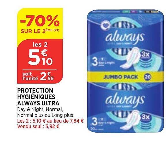 protection hygiéniques always utra -70% sur le 2ème