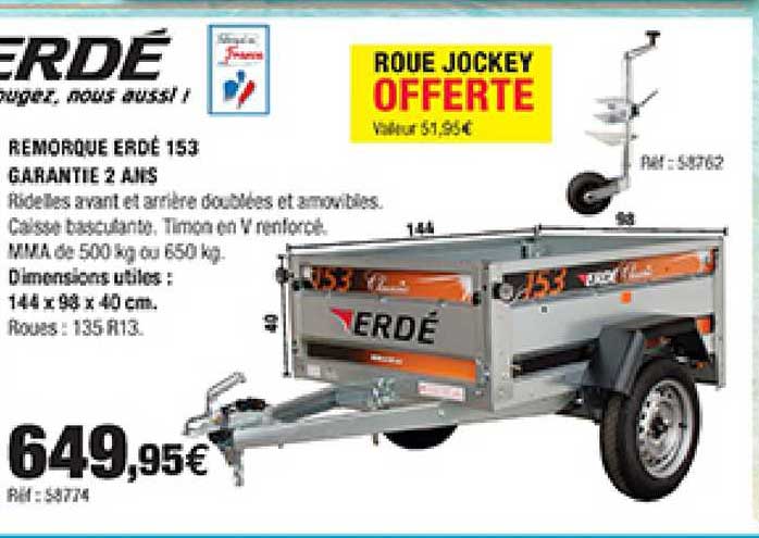 remorque erdé 153 garantie 2 ans erdé, roue jockey offerte