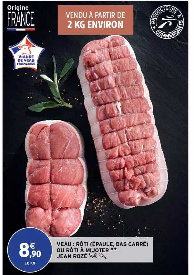 veau : rôti (épaule, bas carré) ou rôti à mijoter jean rozé