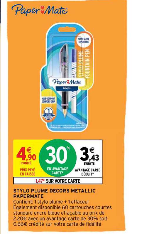 stylo plume décors metallic papermate