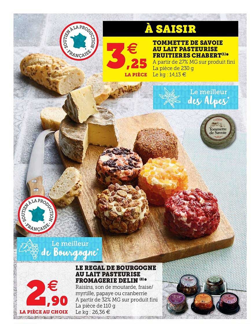 tommette de savoie au lait pasteurisé fruitières chabert, le regal de bourgogne au lait pasteurisé fromagerie delin