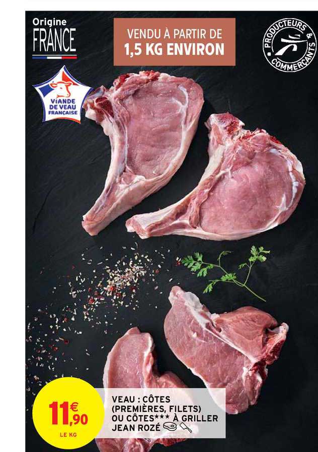 veau : côtes 'premières, filets) ou côtes à griller jean rozé