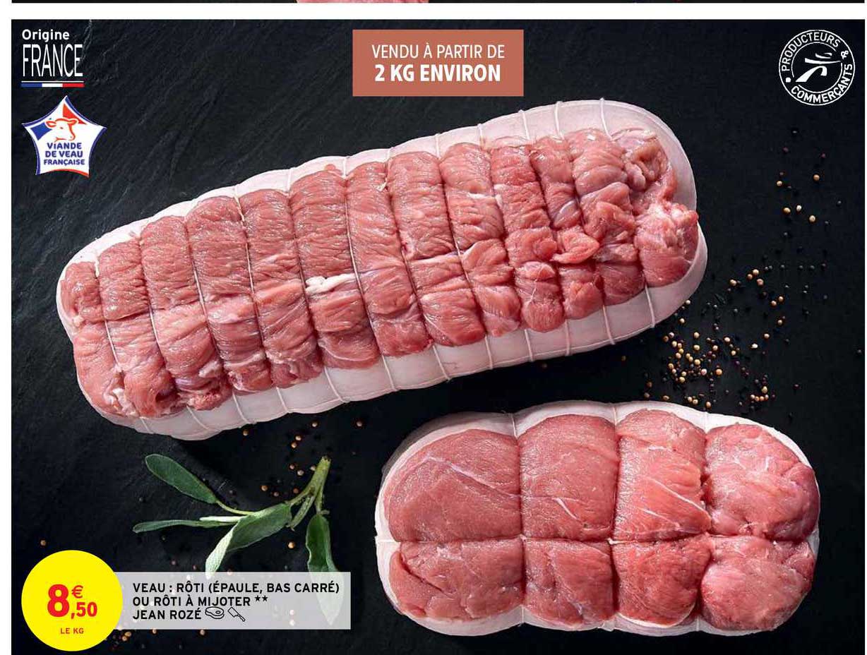 Veau : Rôti (épaule, Bas Carré) Ou Rôti à Mijoter Jean Rozé