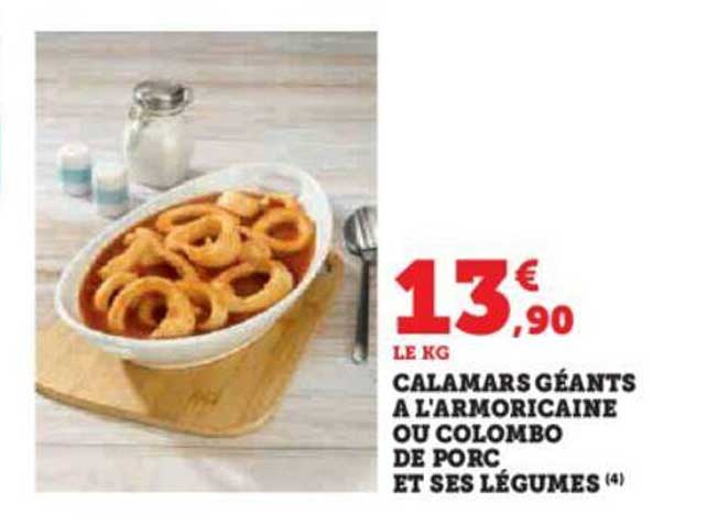 calamars géants à l'armoricaine ou colombo de porc et ses légumes