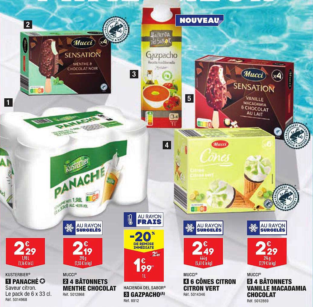 panaché kusterbier, 4 bâtonnets menthe chocolat mucci, gazpacho hacienda del sabor, 6 cônes citron citron vert mucci, 4 bâtonnets vanille macadamia chocolat mucci