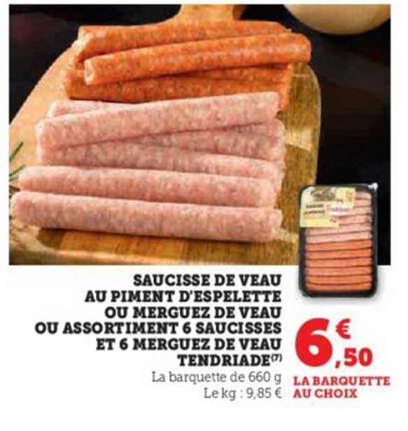 saucisse de veau au piment d'espelette ou merguez de veau ou assortiment 6 saucisses et 6 merguez de veau tendriade