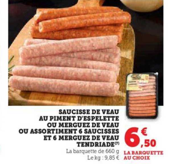 saucisse de veau au piment d'espelette ou merguez de veau ou assortiment 6 saucisses et 6 merguez de veau tendriade