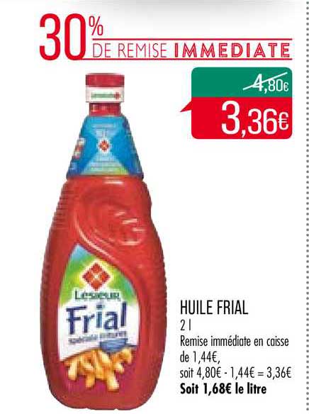 huile frial 30% de remise immédiate