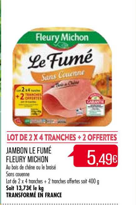 jambon le fumé fleury michon 4 tranches + 2 offertes