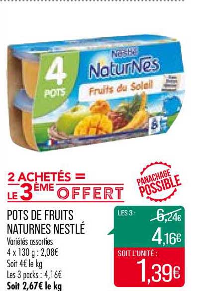 pots de fruits naturnes nestlé  2 achetés = le 3e offert