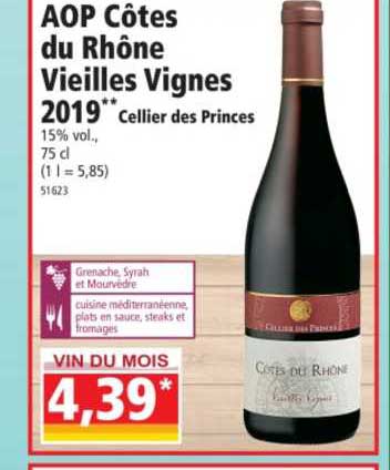 aop côtes du rhône vieilles vignes 2019 cellier des princes