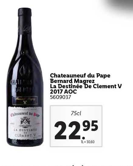 châteauneuf du pape bernard magrez la destinée de clément v 2017 aoc