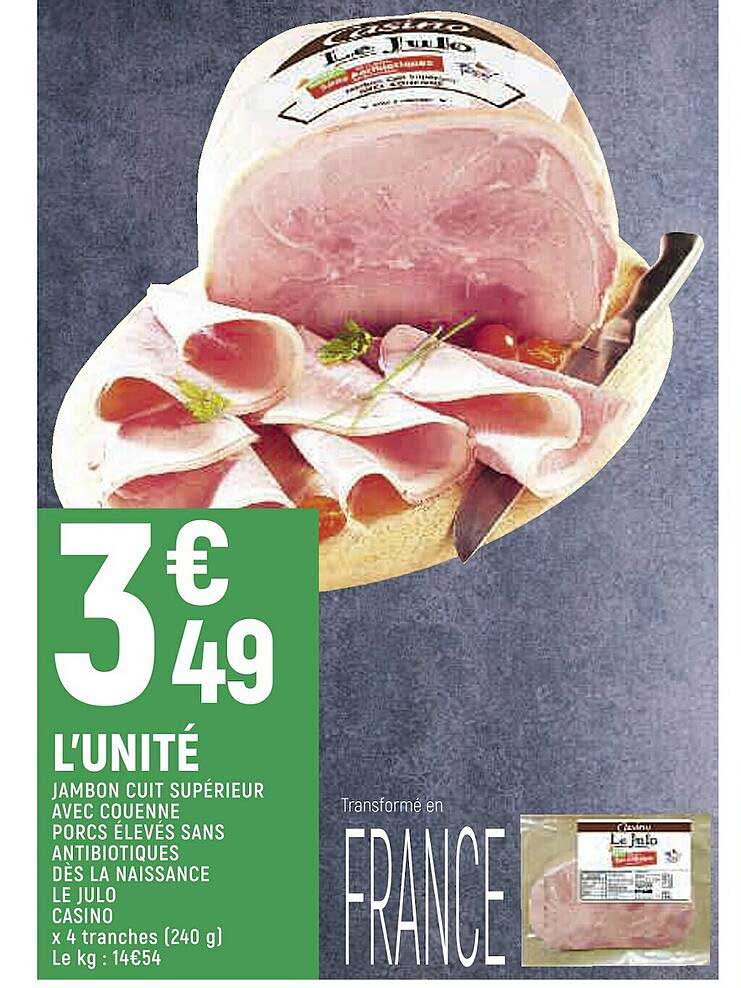 jambon cuit supérieur avec couenne porcs élevés sans antibiotiques dès la naissance le julo casino