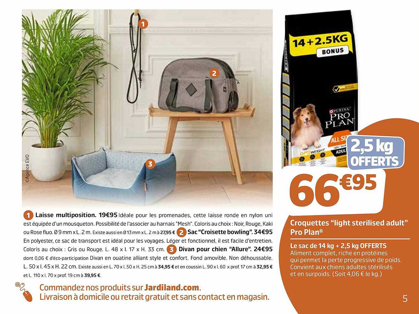 laisse multiposition, sac "croisette bowling", divan pour chien "allure", croquettes "light sterilised adult" pro plan