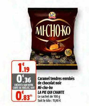 caramel tendres enrobés de chocolat noir mi-cho-ko la pie qui chante