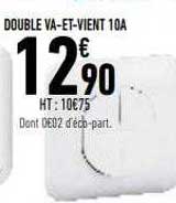 double va-et-vient 10 a