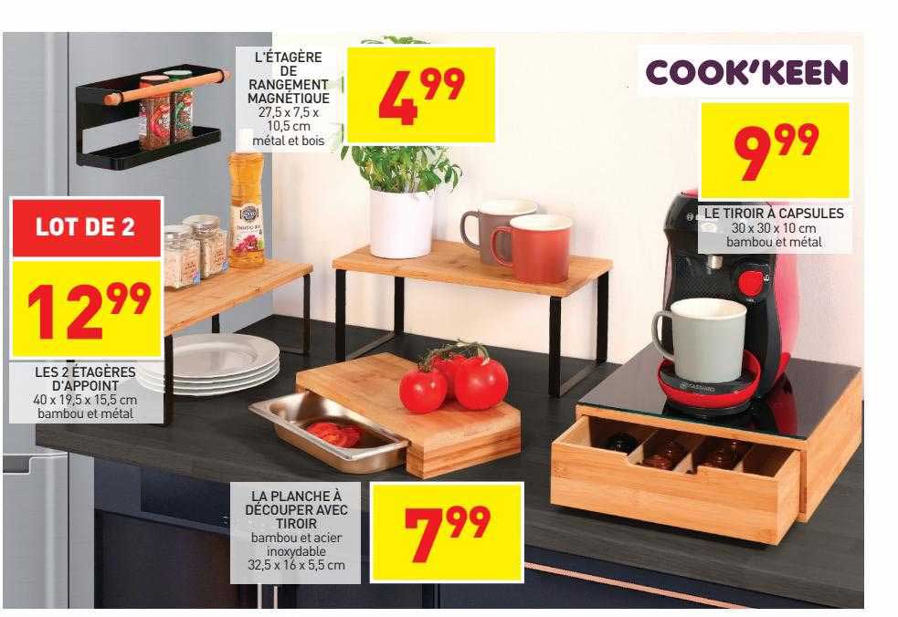 l'étagère de rangement magnétique, les 2 étagères d'appoint, la planche à découper avec tiroir, le toir à capsules cook'keen
