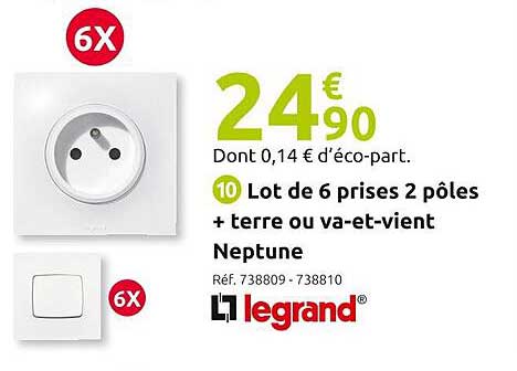 lot de 6 prises 2 pôles + terre ou va-et-vient neptune legrand