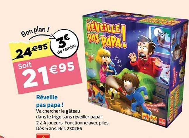 réveille pas papa!