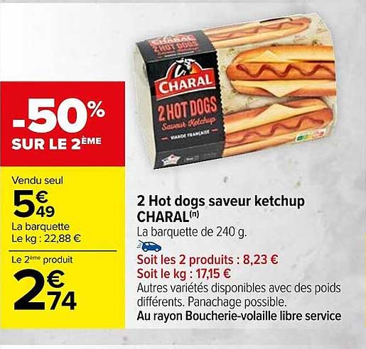 2 hot dogs saveur ketchup charal