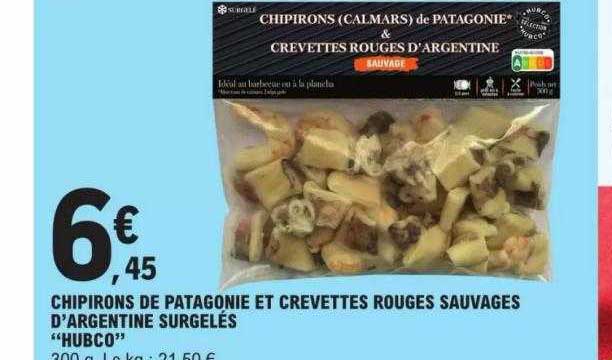 chipirons de patagonie et crevettes rouges sauvages d'argentine surgelés "hubco"