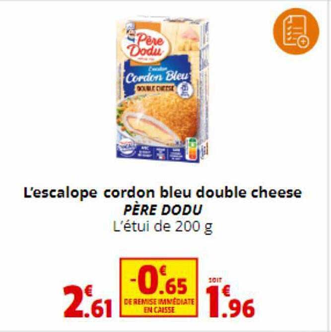 l'escalope cordon bleu double cheese père dodu