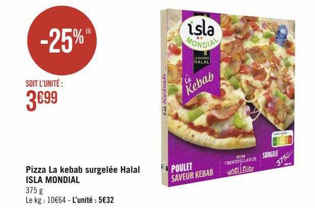 Pizza La Kebab Surgelée Halal Isla Mondial