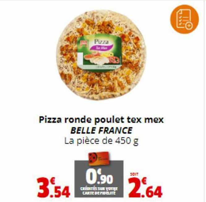 pizza ronde poulet tex mex belle france