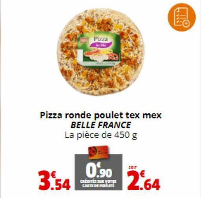 pizza ronde poulet tex mex belle france