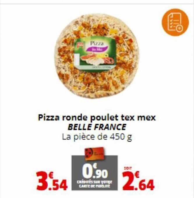 pizza ronde poulet tex mex belle france
