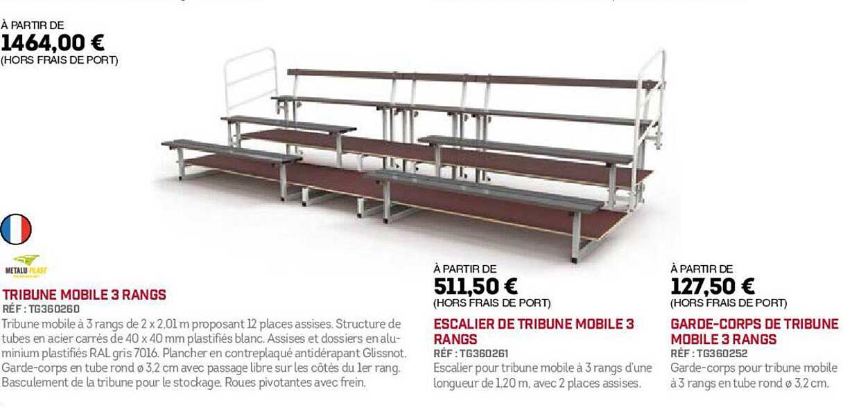tribune mobile 3 rangs, escalier de tribune mobile 3 rangs, garde-corps de tribune mobile 3 rangs